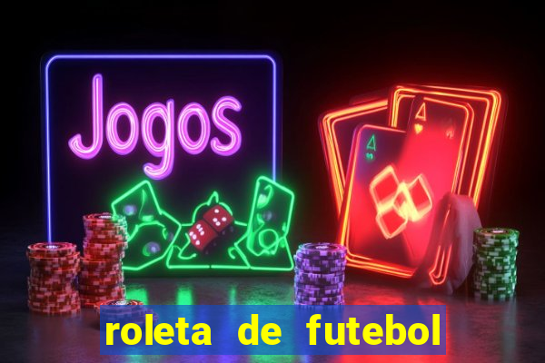 roleta de futebol carreira roleta de jogadores de futebol